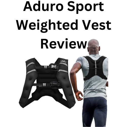 Aduro Sport Weighted Vest Review
