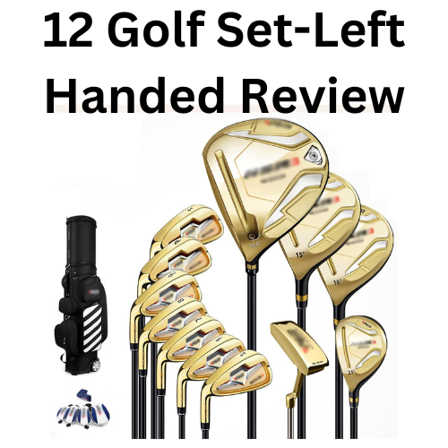 12 Golf Set-Left Handed Review