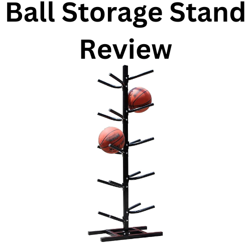 Ball Storage Stand Review