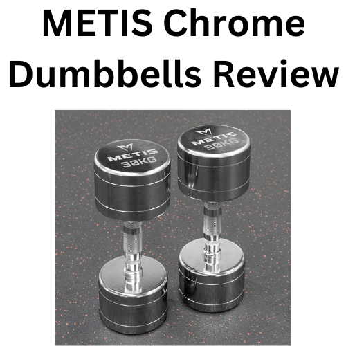 METIS Chrome Dumbbells Review