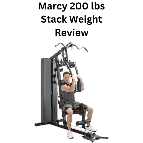 Marcy 200 lbs Stack Weight Review